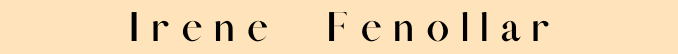 Welcome to Irene Fenollar